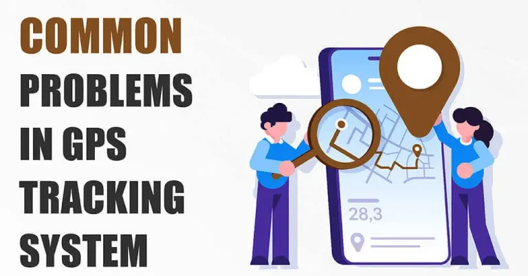 Common Problems in GPS Tracking System