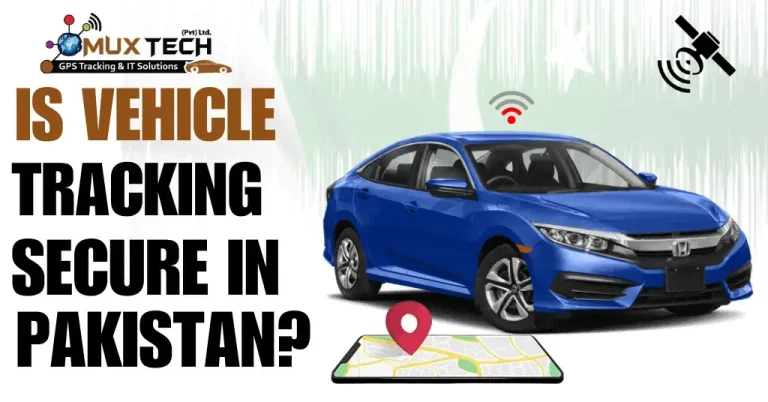 Is Vehicle Tracking Secure in Pakistan